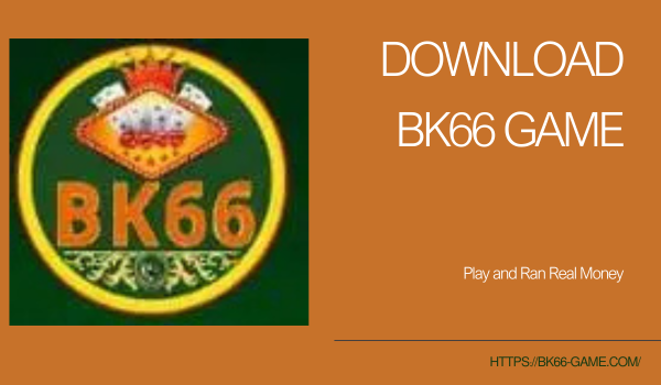 BK66 Game Download – Latest Version APK (Official App) 1 Bk66 Game Download