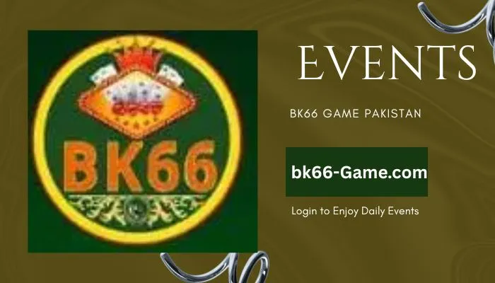 Events on BK66 Game in Pakistan 2026 | Latest Updates 1 Events on Bk66 Game